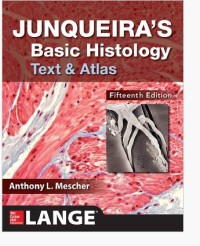 Junqueira’s Basic Histology TEXT AND ATLAS
