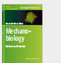 MechanobiologyMethods and Protocols