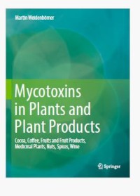 Mycotoxins in Plants and Plant Products