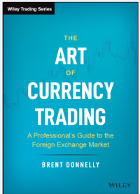 THE ART
OF CURRENCY TRADING