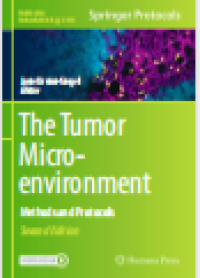 The Tumor MicroenvironmentMethods and Protocols