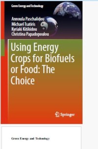 Using Energy Crops for Biofuels or Food: The Choice